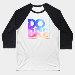 Dobre Brothers Galaxy Baseball T-Shirt